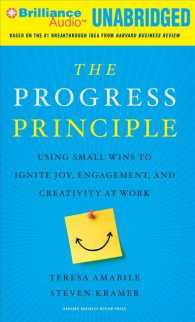 The Progress Principle (6-Volume Set) : Using Small Wins to Ignite Joy, Engagement, and Creativity at Work （Unabridged）