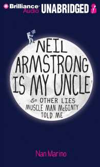 Neil Armstrong Is My Uncle & Other Lies Muscle Man McGinty Told Me (3-Volume Set) （Unabridged）