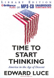 Time to Start Thinking : America in the Age of Descent, Library Edition （MP3 UNA）