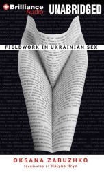 Fieldwork in Ukrainian Sex : Library Edition （MP3 UNA）