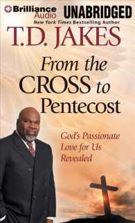 From the Cross to Pentecost (5-Volume Set) : God's Passionate Love for Us Revealed （Unabridged）