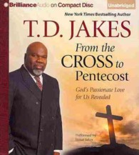 From the Cross to Pentecost (5-Volume Set) : God's Passionate Love for Us Revealed （Unabridged）