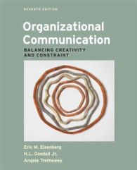 Organizational Communication : Balancing Creativity and Constraint （7TH）