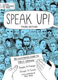 Speak Up! : An Illustrated Guide to Public Speaking （3TH）
