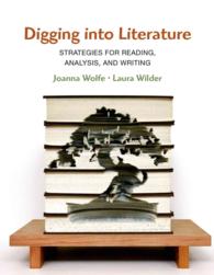 Digging into Literature : Strategies for Reading, Analysis, and Writing