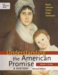 Understanding the American Promise : A History: to 1877 〈1〉 （2ND）