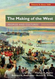The Making of the West : Peoples and Cultures: since 1500 〈2〉 （5TH）