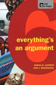 Everything's an Argument 6th Ed. + Writing in Action （6 PCK SPI）