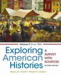 Exploring American Histories : A Survey with Sources; since 1865 〈2〉 （2ND）