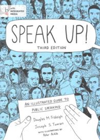Speak Up! : An Illustrated Guide to Public Speaking （3 PCK PAP/）