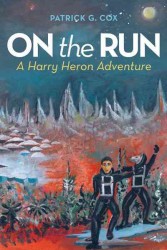 On the Run : A Harry Heron Adventure