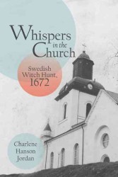 Whispers in the Church : Swedish Witch Hunt, 1672
