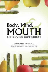 Body, Mind, and Mouth : Lifes Eating Connection