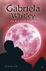 Gabriela Whitley : The Rise of the Kingdom