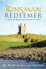 Kinsman Redeemer : A Tale of High Adventure in 1013