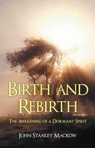 Birth and Rebirth : The Awakening of a Dormant Spirit