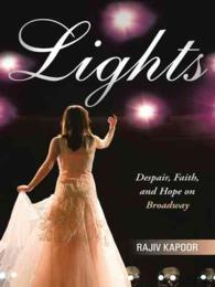 Lights : Despair, Faith, and Hope on Broadway