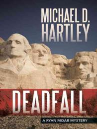 Deadfall : A Ryan Moar Mystery