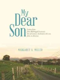 My Dear Son : Letters from John Mcdougall (Weaver), Isle of Lismore, Scotland, to His Son, John, in America