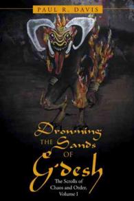 Drowning the Sands of G'desh : The Scrolls of Chaos and Order 〈1〉