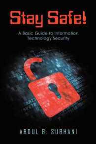 Stay Safe!: A Basic Guide to Information Technology Security