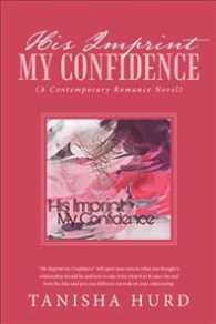 His Imprint My Confidence : A Contemporary Romance Novel