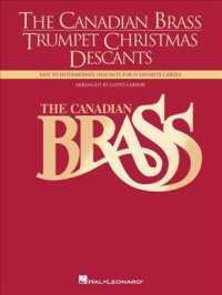 Trumpet Christmas Descants : Easy to Intermediate Descants for 15 Favorite Carols (The Canadian Brass)