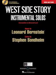 West Side Story Instrumental Solos : Horn and Piano: Intermediate to Advanced Level （1 PCK PAP/）