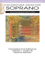 Coloratura Arias for Soprano : G. Schirmer Opera Anthology （BKLT/COM）