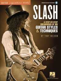 Slash : A Step-by-step Breakdown of His Guitar Styles & Techniques (Guitar Signature Licks) （PAP/PSC）