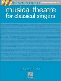Musical Theatre for Classical Singers : Mezzo-soprano/Accompaniment Cds （PAP/COM）
