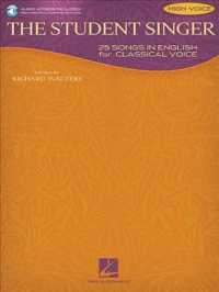 The Student Singer : 25 Songs in English for Classical Voice with a Cd of Piano Accompaniments High Voice （PAP/COM）