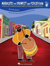 Maracatu for Drumset and Percussion : A Guide to the Traditional Brazilian Rhythms of Maracatu De Baque Virado （PAP/COM）