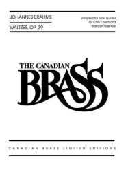Johannes Brahms - Waltzes, Op. 39 : Adapted for Brass Quintet: Score, B flat Trumpet I, B Flat Trumpet II, Horn in F, Trombone, Tuba: Canadian Brass L