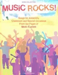 Music Rocks! : Songs for Assembly Classroom and Special Occasions
