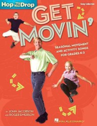 Get Movin' : Seasonal Movement and Activity Songs for Grades K-3