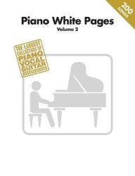 Piano White Pages : The Largest Collection of Piano / Vocal / Guitar Arrangements 〈2〉