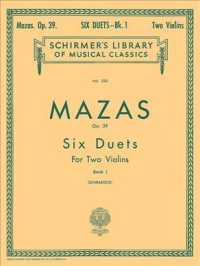 Six Duets, Mazas Op. 39 : For Two Violins (Schirmer Library of Musical Classics) 〈1〉 （Reprint）