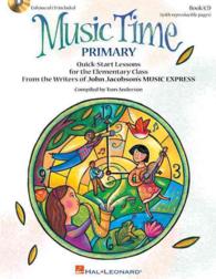 Music Time Primary : Quick-Start Lessons for the Elementary Class (Music Express) （PAP/COM）