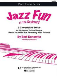 Jazz Fun at the Keyboard : 6 Inventive Solos for Playing and Optional Improv
