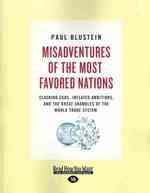Misadventures of the Most Favored Nations : Clashing Egos, Inflated Ambitions, and the Great Shambles of the World Trade System: Easyread Large Editio （LRG）