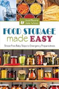 Food Storage Made Easy : Stress-free Baby Steps to Emergency Preparedness