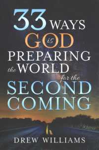 33 Ways God Is Preparing the World for the Second Coming