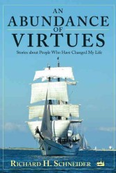 An Abundance of Virtues : Stories about People Who Have Changed My Life