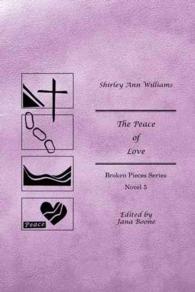The Peace of Love : Broken Pieces Series