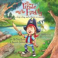 The Pirate and the Firefly : A Boy, a Bug, and a Lesson in Wisdom (Firefly Chronicles) （Reprint）
