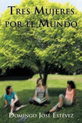 Tres Mujeres por el Mundo
