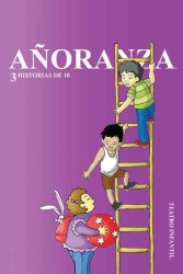 Anoranza : 3 Historias De 10