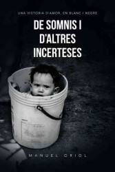 De somnis i d'altres incerteses : Una Histria Damor, En Blanc I Negre