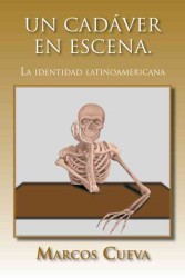 Un cadver en escena. : La Identidad Latinoamericana